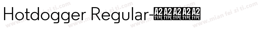 Hotdogger Regular字体转换